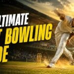 Fast Bowling Guide